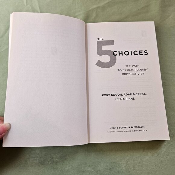 The 5 Choices The Path to Extraordinary Productivity Kory Kogon‎ Paperback - Picture 2 of 8